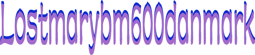 Lostmarybm600danmark